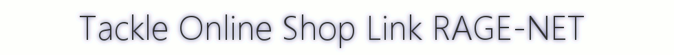 Tackle Online Shop Link RAGE-NET